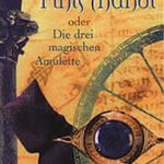 Finis Mundi oder Die drei magischen Amulette