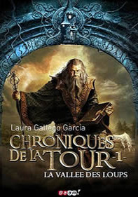 Chroniques de la Tour -1. La Vallée des Loups