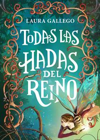 laura-gallego-todas-las-hadas-del-reino laura-gallego-todas-las-hadas-del-reino