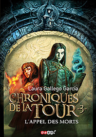 Chroniques de la Tour III. L’appel des morts